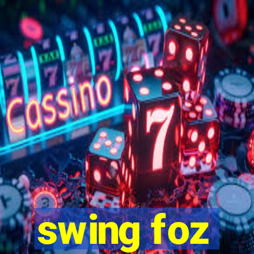 swing foz